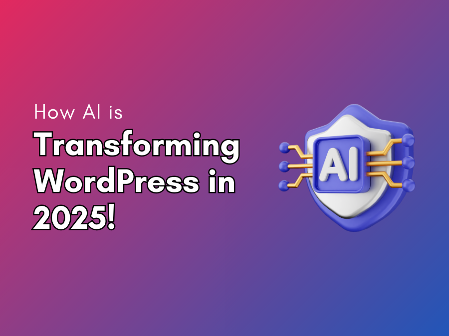 How AI is Transforming WordPress in 2025